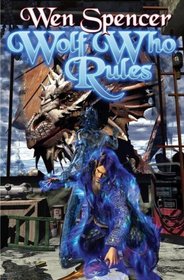 Wolf Who Rules (Tinker, Bk 2)