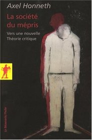 La socit du mpris (French Edition)