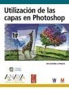 Utilizacion de las capas en Photoshop / Use of Layers in Photoshop (Spanish Edition)