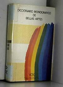 Diccionario Monografico De Bellas Artes