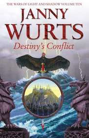Destiny's Conflict (Wars of Light & Shadow, Arc 4: Sword of the Canon, Bk 2)