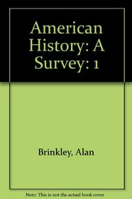 American History: A Survey, Vol. 1: To 1877