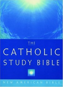 The Catholic Study Bible : New American Bible