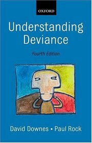 Understanding Deviance: A Guide to the Sociology of Crime and Rule Breaking