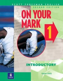 On Your Mark Book 1: Introductory (Scott Foresman English)