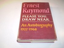 Please you, draw near: Autobiography 1922-1968