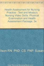 Health Assessment for Nursing Practice - Text and Mosby's Nursing Video Skills: Physical Examination and Health Assessment Package