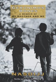 Geronimo's Bones : A Memoir of My Brother and Me