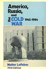 America, Russia, and the Cold War, 1945 - 1984 (America in Crisis)