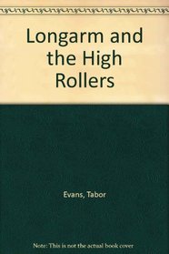 Longarm and the High Rollers (Longarm, No 186)
