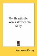My Hearthside: Poems Written To Sally