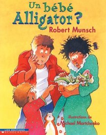 Un Bebe Alligator? (French Edition)