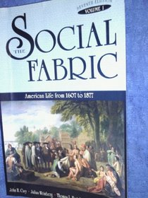 The Social Fabric: American Life from 1607 to 1877