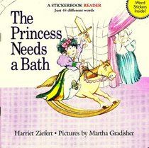 The Princess Needs a Bath/Word Stickers Inside (Stickerbook Reader)