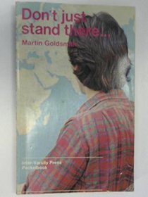 Don't Just Stand There....: How and Why of Mission Today (Pocketbooks)