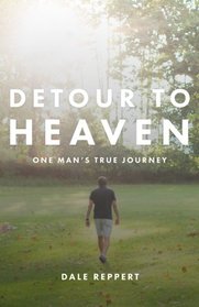Detour to Heaven: One Man's True Journey