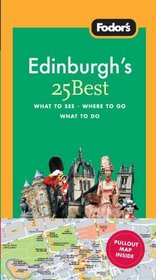 Fodor's Edinburgh's 25 Best, 2nd Edition