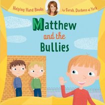 Matthew and the Bullies (Helping Hand Books)