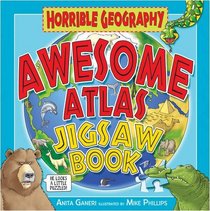 Awesome Atlas Jigsaw Book (Horrible Geography)
