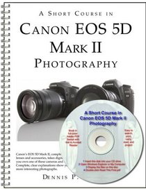 A Short Course in Canon EOS 5D Mark II Photography book/ebook