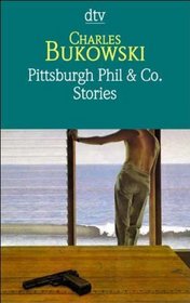 Pittsburgh Phil und Co. Stories vom verschtteten Leben.