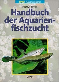 Handbuch der Aquarienfischzucht.