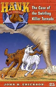 The Case of the Swirling Killer Tornado (Hank the Cowdog)