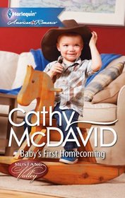 Baby's First Homecoming (Mustang Valley, Bk 3) (Harlequin American Romance, No 1397)