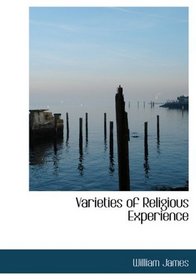 Varieties of Religious Experience (Large Print Edition)