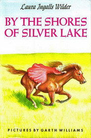 By the Shores of Silver Lake (Little House, Bk 5)
