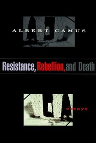 Resistance, Rebellion, and Death: Essays