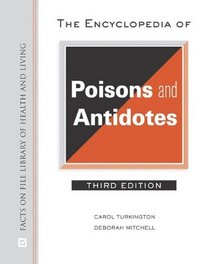 The Encyclopedia of Poisons and Antidotes (Facts on File Library of Health and Living)