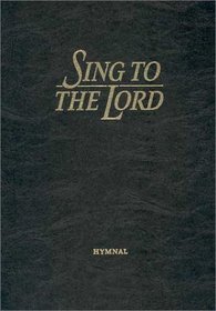 Sing To The Lord, Accompanist and Pulpit Edition (Lillenas Publications)