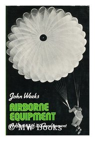 Airborne Equipment: A History of Its Development