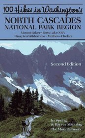 100 Hikes in Washington's North Cascades National Park Region, Second Edition