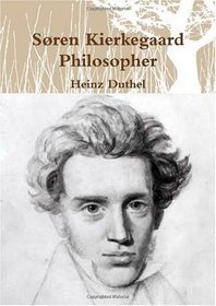 Sren Kierkegaard:  Philosopher von Heinz Duthel (German Edition)