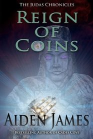 Reign of Coins: The Judas Chronicles: Book Two (Volume 2)