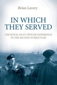 In Which They Served: The Royal Navy Officer Experience in the Second World War