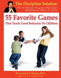 55 Favorite Games: That Teach Good Behavior to Children