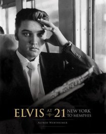 Elvis at 21: New York to Memphis