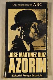 Azorin (La Terceras de ABC) (Spanish Edition)