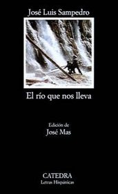 El rio que nos lleva / The River That Takes Us (Letras Hispanicas / Hispanic Writings)