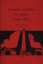 Cuentos espanoles de antano / Old Tales from Spain (La Edad De Oro: Cuentos De Hadas Universales / the Golden Age: Universal Fairy Tales) (Spanish Edition)