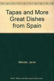 Tapas and More Great Dishes from Spain