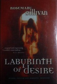 Labyrinth of Desire: Women, Passion, and Romantic Obsession