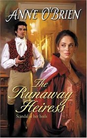 The Runaway Heiress (Harlequin Historicals, No 811)