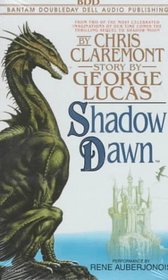 Shadow Dawn : (use for next reprint) (Lucas, George. Chronicles of the Shadow War (New York, N.Y.), 2nd.)