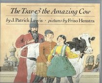 The Tsar and the Amazing Cow (Dial Books for Young Readers)