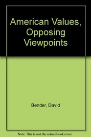 American Values, Opposing Viewpoints (Opposing viewpoints series)
