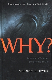 WHY?  Answers to Weather the Storms of Life